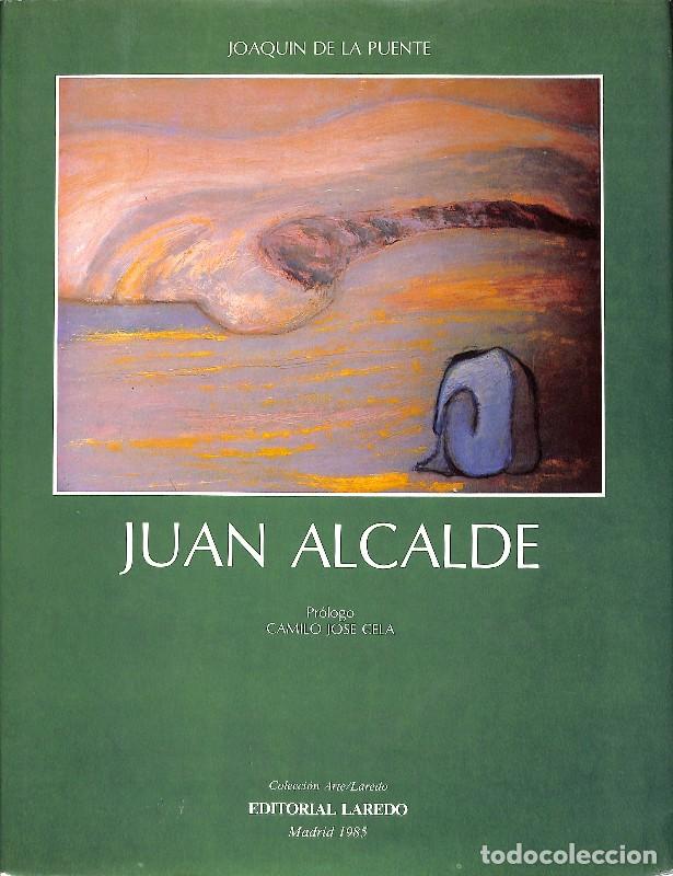 Libros de segunda mano: Juan Alcalde: de ventolera en ventolera - Joaqu&iacute;n de la Puente - Editorial Laredo - Colecci&oacute;n Arte