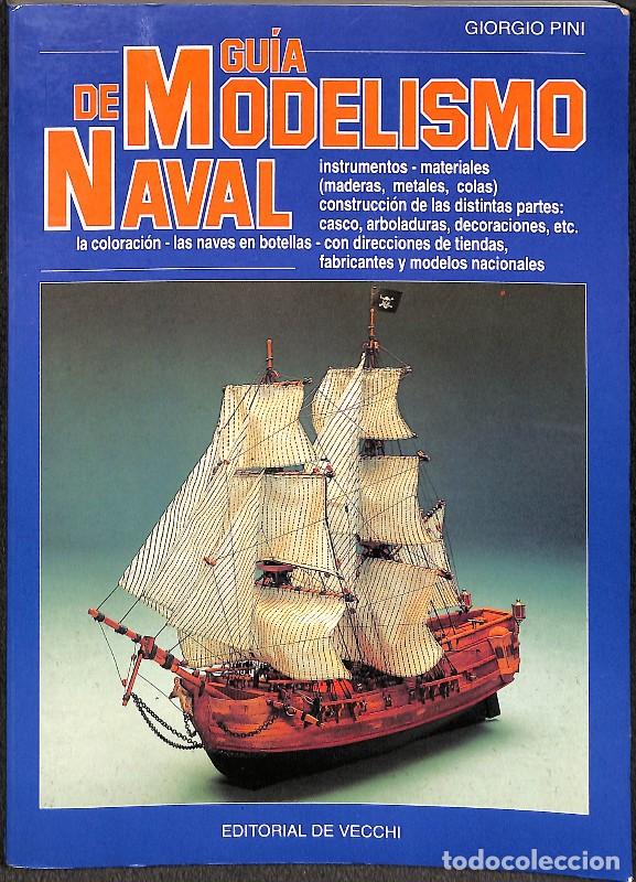 Libros de segunda mano: Gu&iacute;a de Modelismo Naval - Giorgio Pini - Editorial de Vecchi