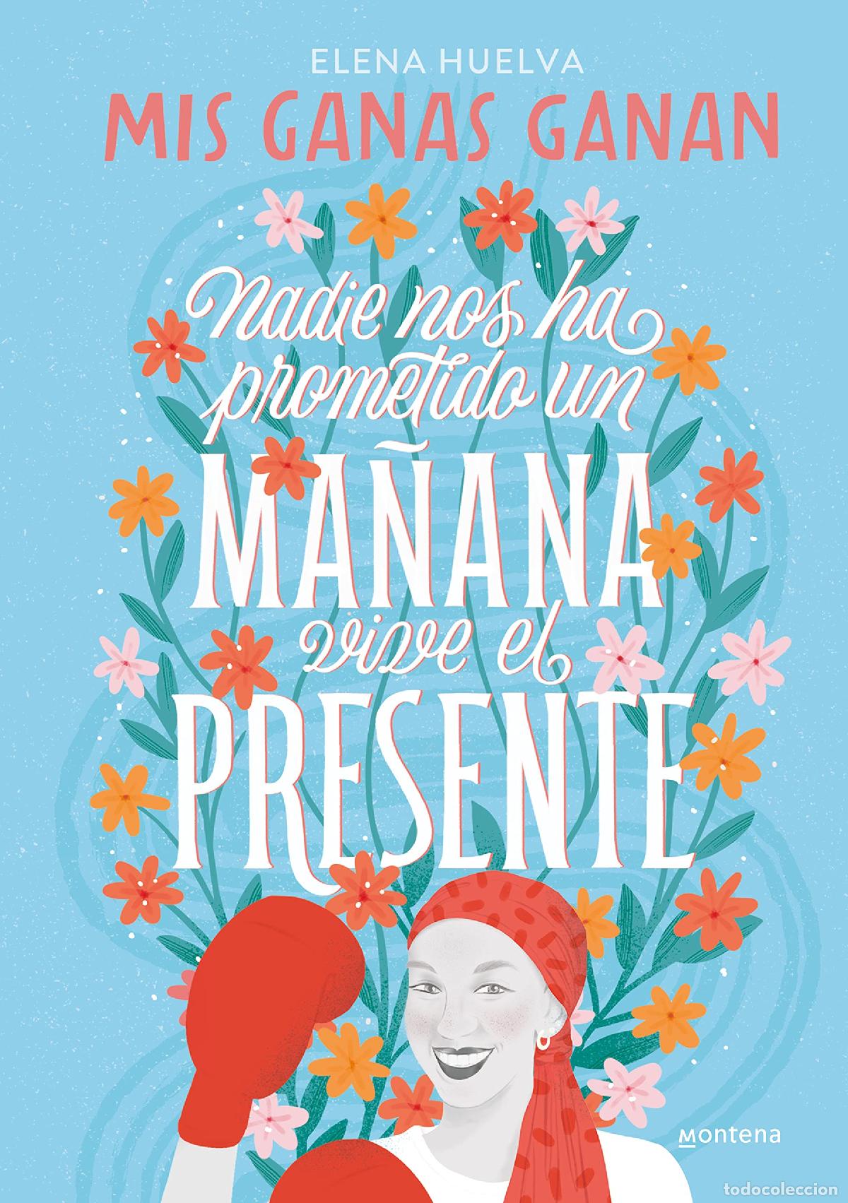 Libros de segunda mano: Mis ganas ganan. Nadie nos ha prometido un ma&ntilde;ana, vive el presente (Montena)