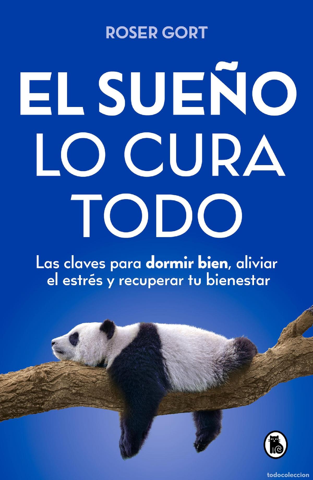 Libros de segunda mano: El sue&ntilde;o lo cura todo: Las claves para dormir bien, aliviar el estr&eacute;s y recuperar tu bienestar
