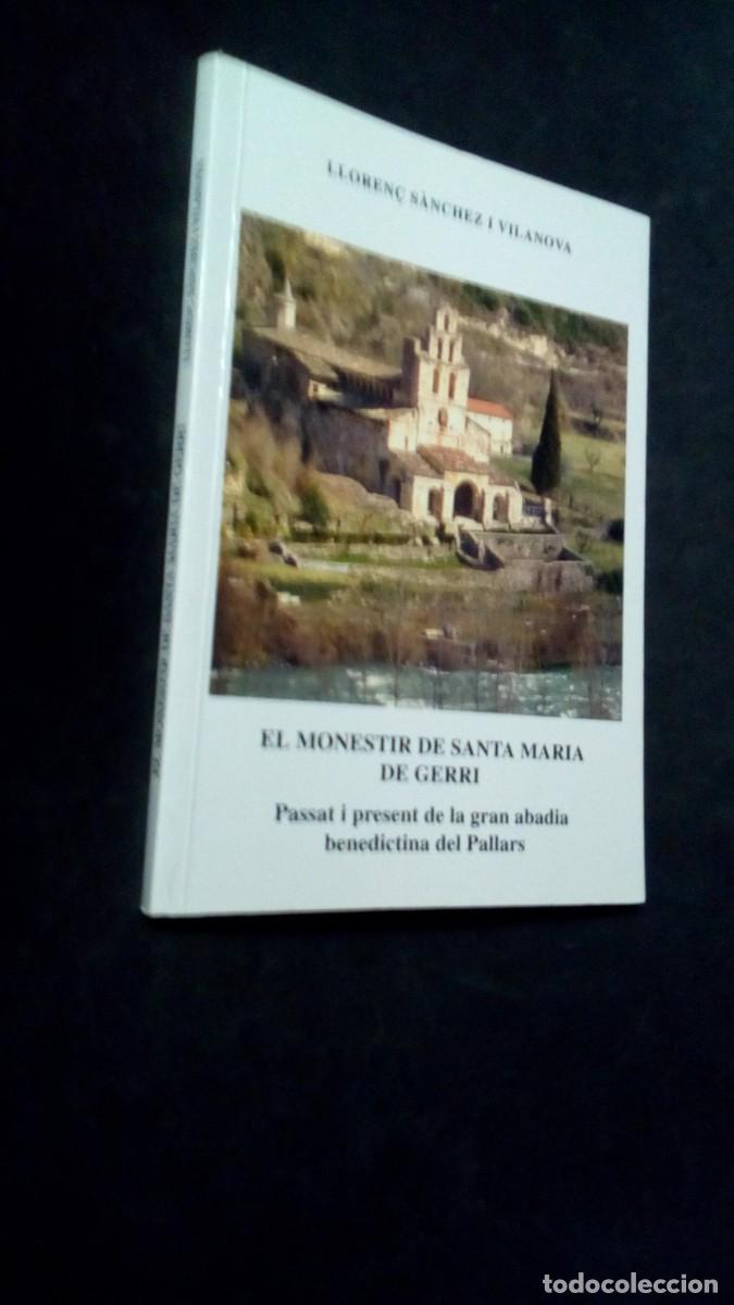 Libros de segunda mano: EL MONESTIR DE SANTA MARIA DE GERRI - LLORENC S&Agrave;NCHEZ I VILANOVA - PATRONAT DEL SANTUARI