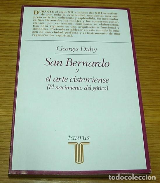 Libros de segunda mano: Libro SAN BERNARDO Y EL ARTE CISTERCIENSE de Georges Duby Taurus Ediciones 1983