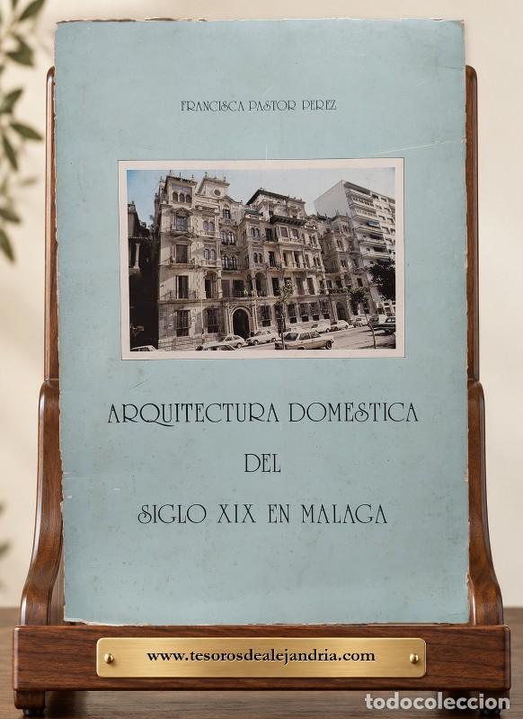 Libros de segunda mano: Arquitectura Dom&eacute;stica del Siglo XIX en M&aacute;laga - Francisca Pastor P&eacute;rez - Universidad de M&aacute;laga