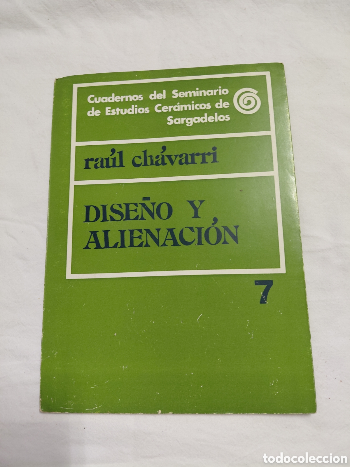 Libros de segunda mano: DISE&Ntilde;O Y ALIENACION.RAUL CHAVARRI.CUADERNOS DEL SEMINARIO DE ESTUDIOS CERAMICOS DE SARGADELOS.EDICIO