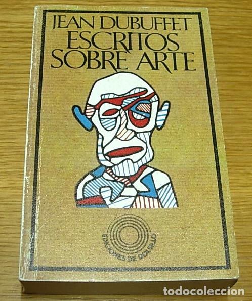 Libros de segunda mano: Libro ESCRITOS SOBRE ARTE de Jean Dubuffet Barral Editores 1&ordf; Edici&oacute;n Junio 1975