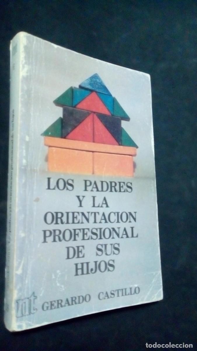 Libros de segunda mano: Los padres y la orientaci&oacute;n profesional de sus hijos.- Castillo Ceballos, Gerardo-BUEN ESTADO