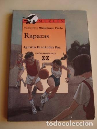 Libros de segunda mano: Rapazas - Agust&iacute;n Fern&aacute;ndez Paz - Edici&oacute;ns Xerais de Galicia - Merl&iacute;n