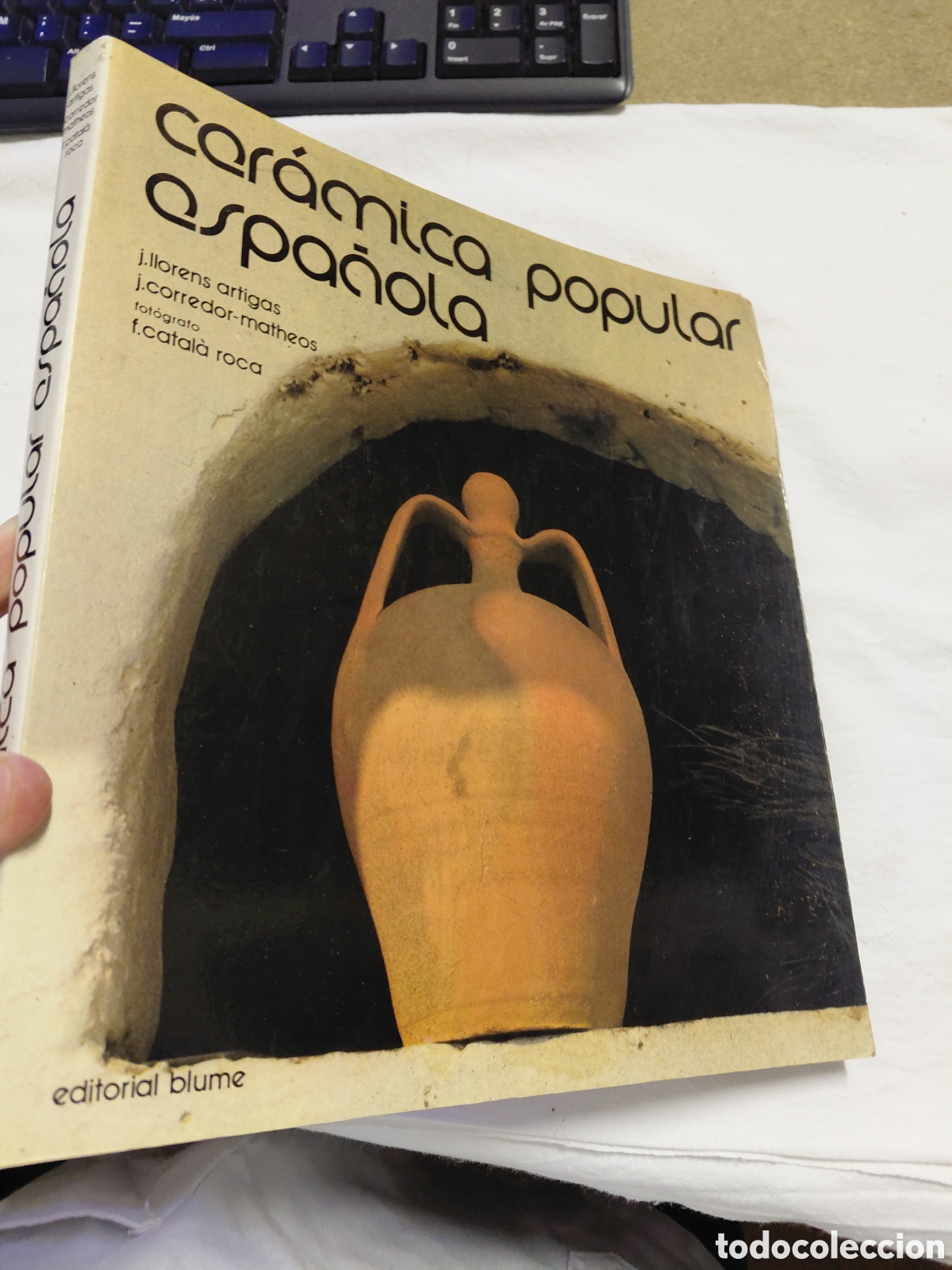 Libros de segunda mano: CERAMICA POPULAR ESPA&Ntilde;OLA.LLORENS,CORREDOR.FOTOGRAFO CATALA ROCA.EDITORIAL BLUME 1982.-3&ordf; EDICION