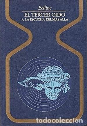 Libros de segunda mano: El Tercer O&iacute;do: A la Escucha del M&aacute;s All&aacute; - Marcel Belline - Plaza & Jan&eacute;s Editores - Otros Mundos