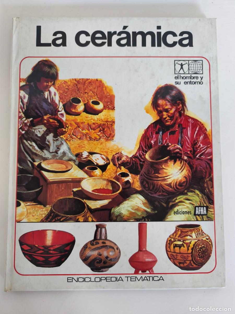 Libros de segunda mano: La cer&aacute;mica &ndash; Enciclopedia tem&aacute;tica &ndash; Tomo 5 1976