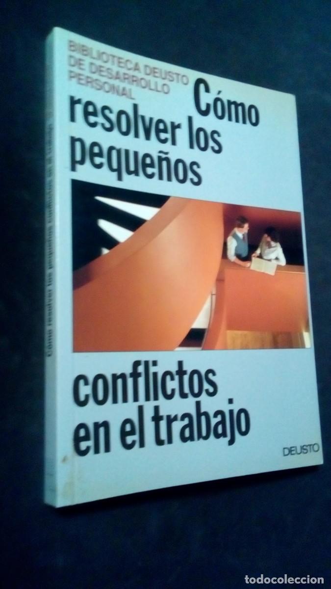 Libros de segunda mano: C&Oacute;MO RESOLVER LOS PEQUE&Ntilde;OS CONFLICTOS EN EL TRABAJO - DOMINIQUE CHALVIN-COMO NUEVO