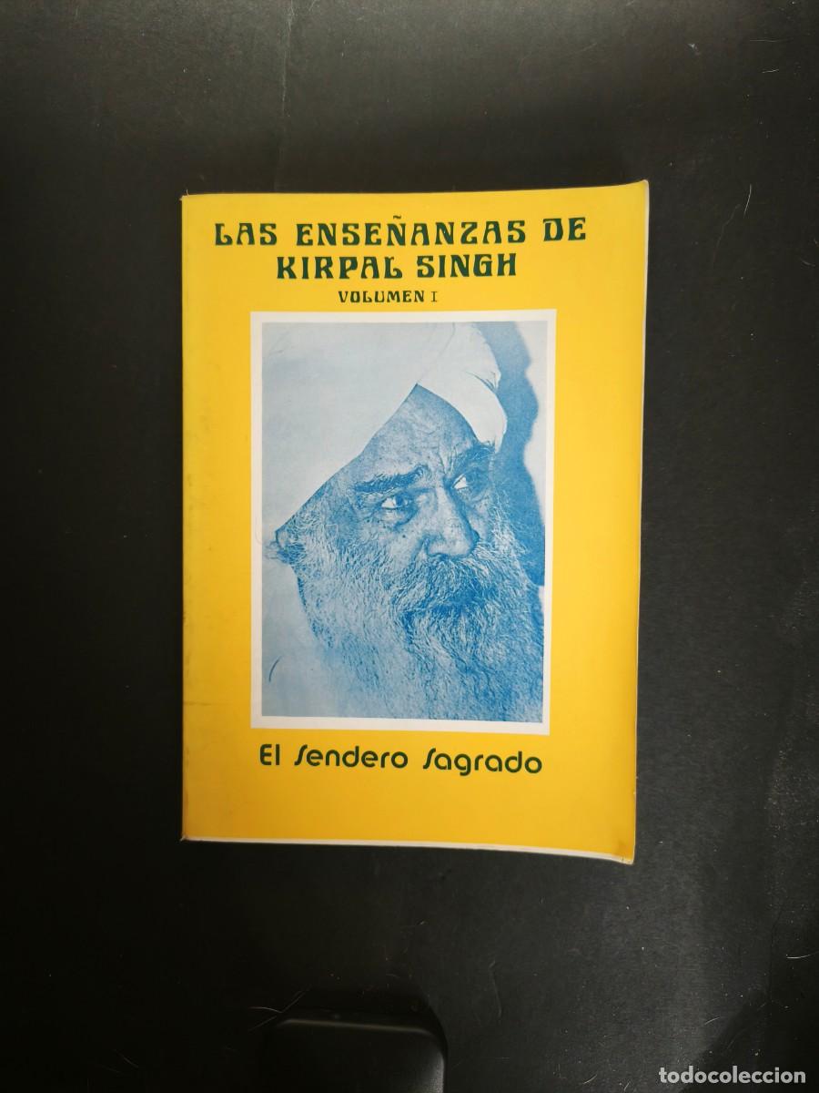Libros de segunda mano: Las ense&ntilde;anzas de Kirpal Singh Volumen I - El sendero sagrado