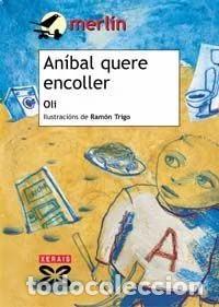 Libros de segunda mano: An&iacute;bal Quere Encoller - Ram&oacute;n Trigo - Edici&oacute;ns Xerais - Infantil e Xuvenil - Merl&iacute;n - 9 Anos en Dian