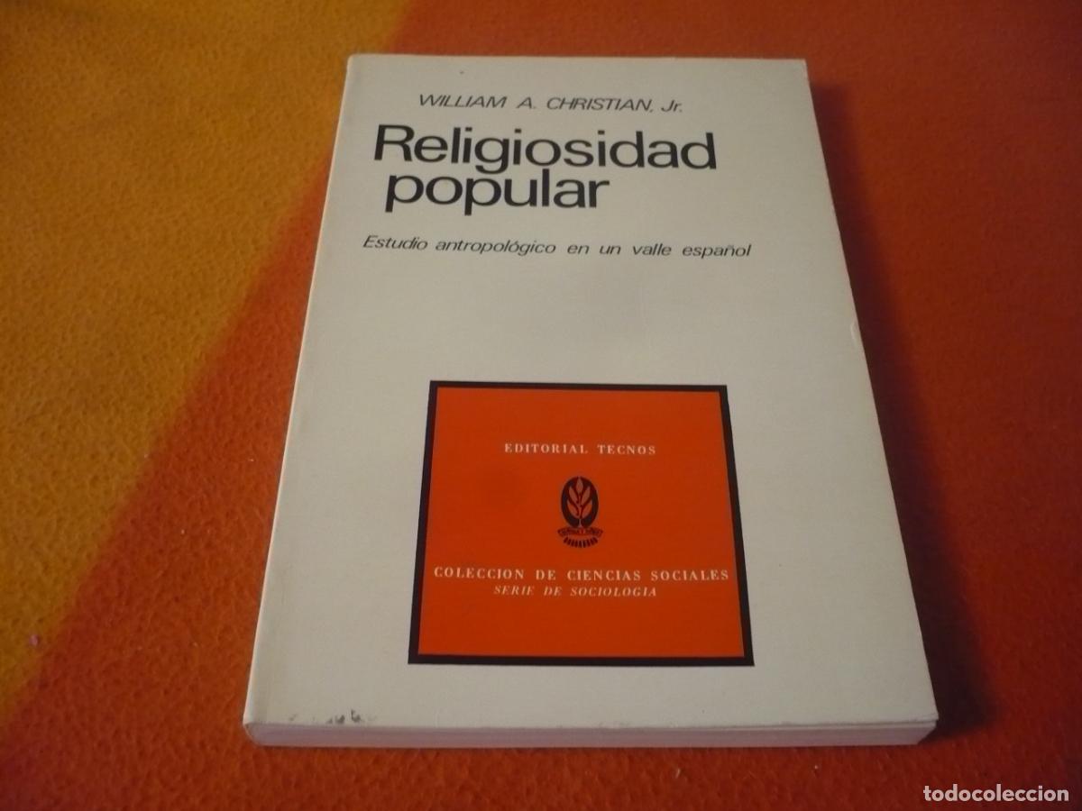 Libros de segunda mano: RELIGIOSIDAD POPULAR ESTUDIO ANTROPOLOGICO DE UN VALLE ESPA&Ntilde;OL ( WILLIAM A. CHRISTIAN) NANSA TUDANCA