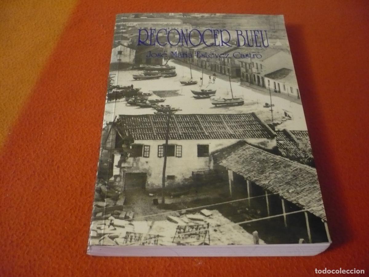 Libros de segunda mano: RECONOCER BUEU ( JOSE MARIA ESTEVEZ CASTRO ) PONTEVEDRA HISTORIA GALICIA