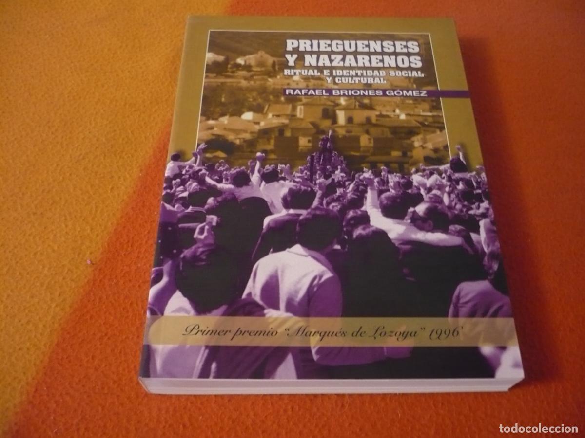 Libros de segunda mano: PRIEGUENSES Y NAZARENOS RITUAL E IDENTIDAD SOCIAL Y CULTURAL ( BRIONES ) SEMANA SANTA PRIEGO CORDOBA