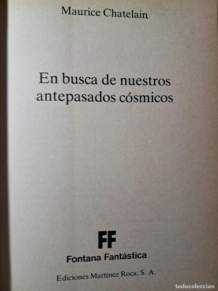 Libros de segunda mano: EN BUSCA DE NUESTROS ANTEPASADOS COSMICOS - MAURICE CHATELAIN - Foto 3