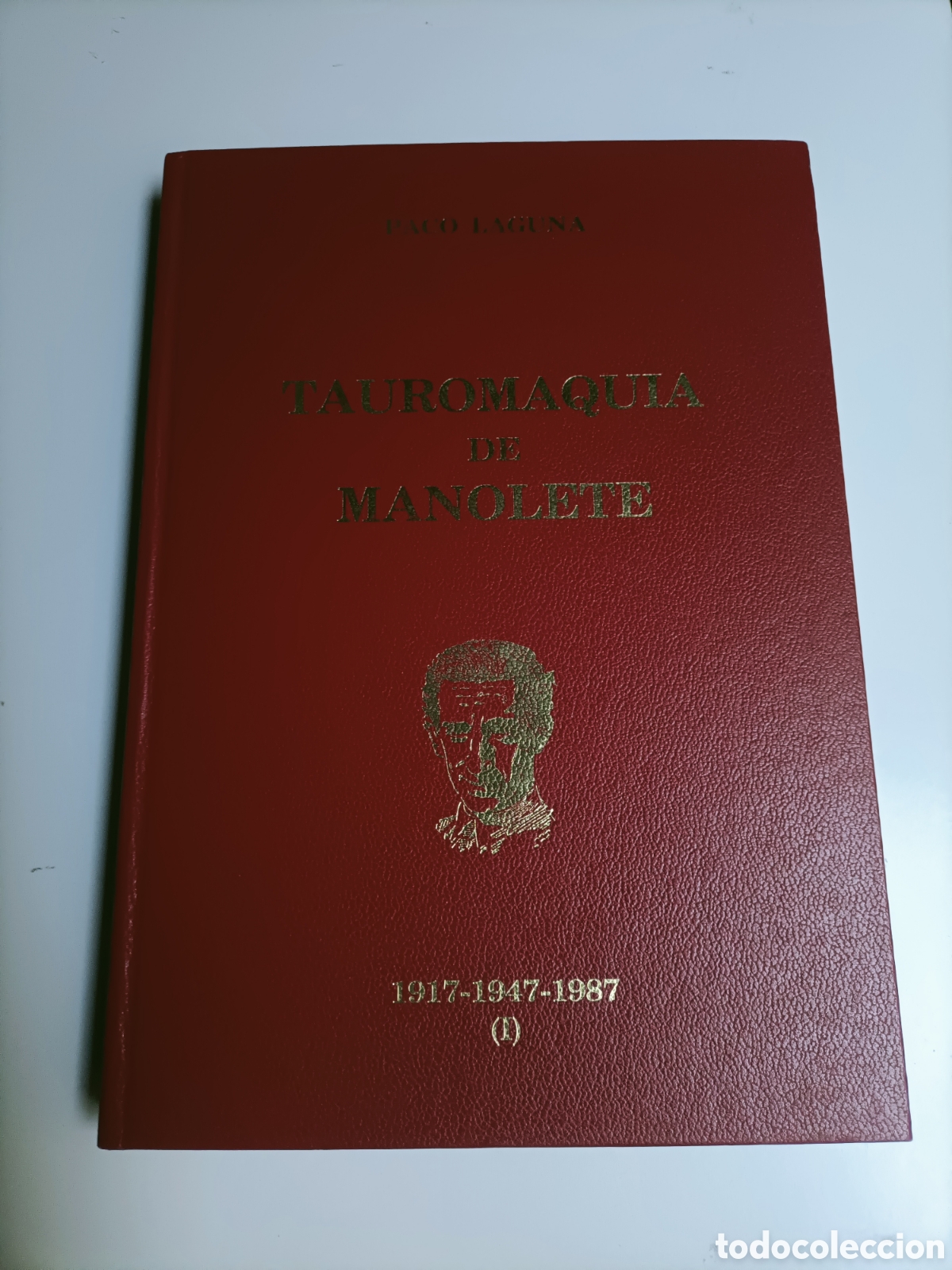 Libros de segunda mano: Tauromaquia de Manolete.Tomo I 1917 1947 1987 todos