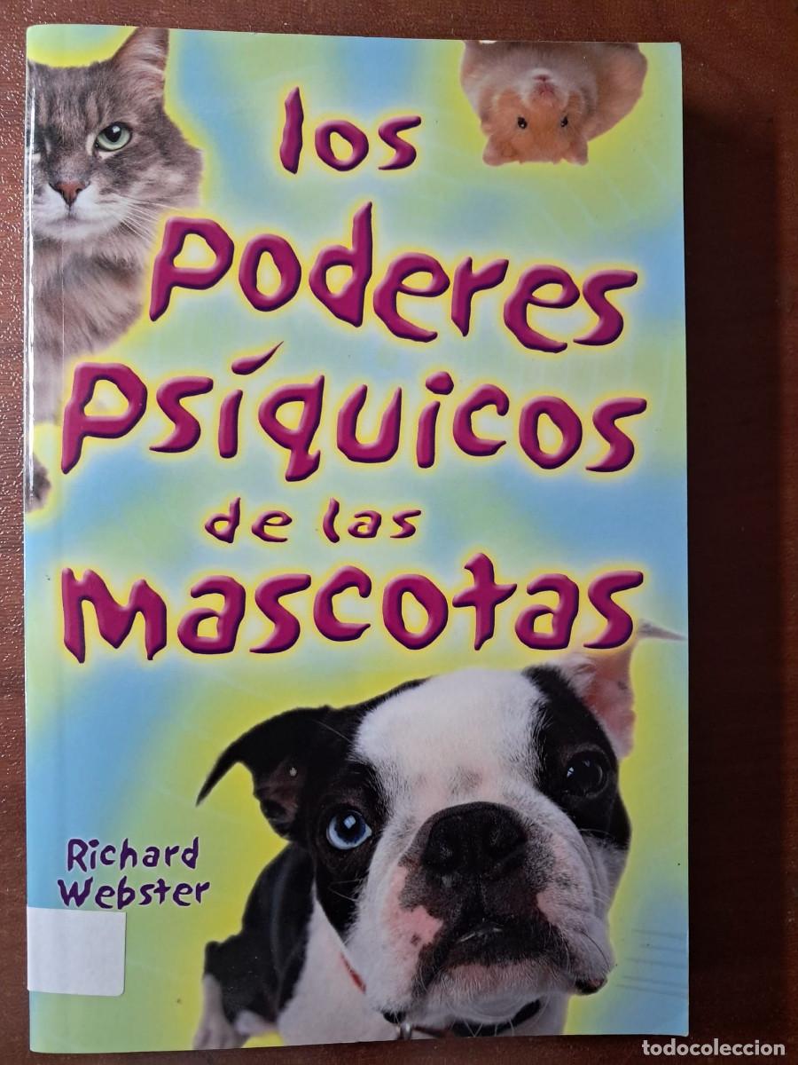 Libros de segunda mano: LOS PODERES PSIQUICOS DE LAS MASCOTAS - RICHARD WEBSTER - Foto 1