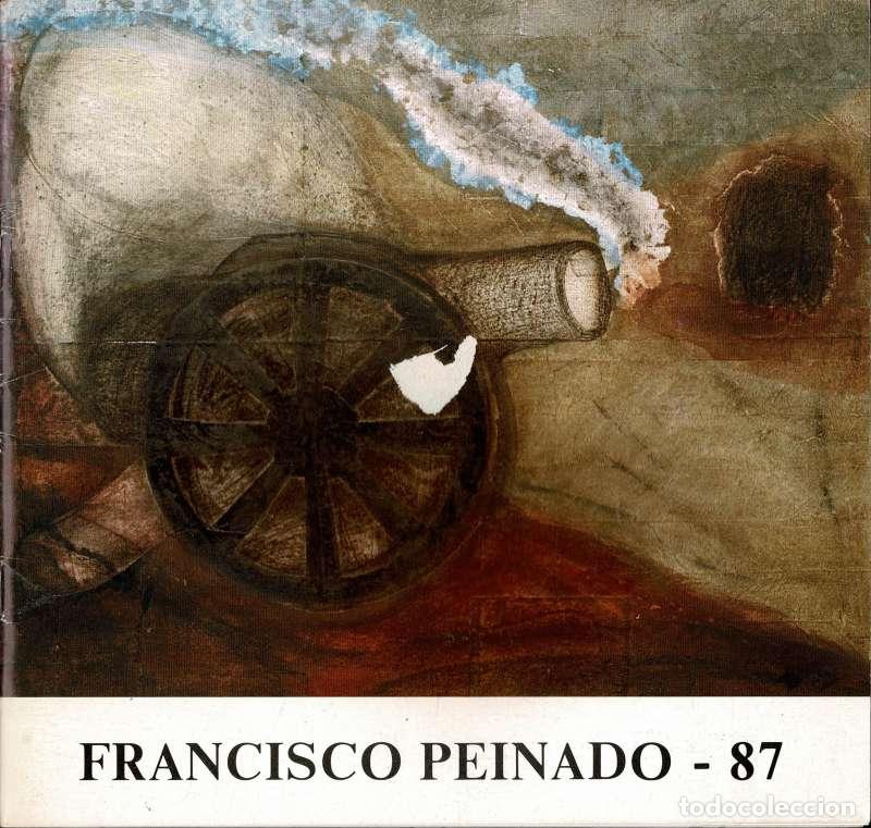 Libros de segunda mano: Francisco Peinado. Cat&aacute;logo de Exposici&oacute;n 1986