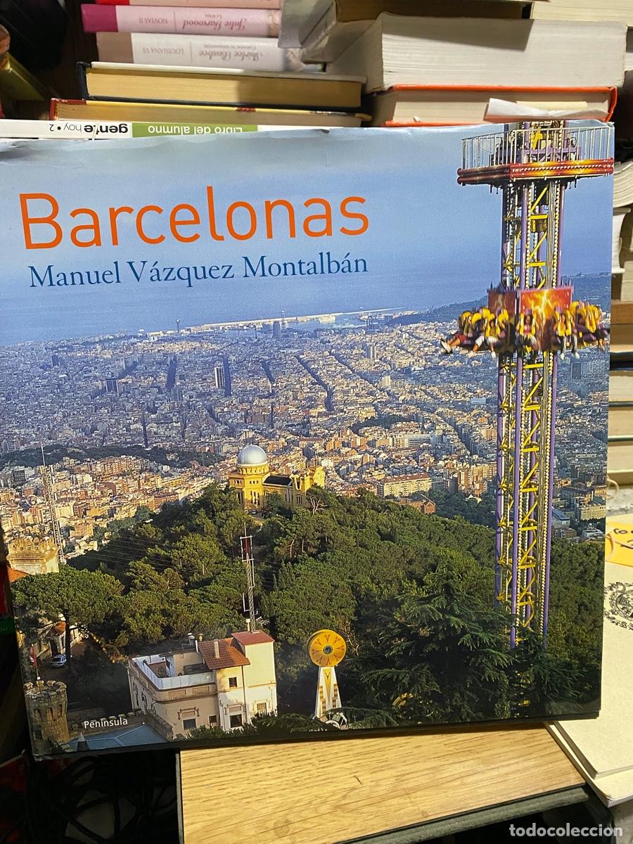 Libros de segunda mano: BARCELONAS, MANUEL VAZQUEZ MONTALBAN, EDT. PENINSULA - Foto 1