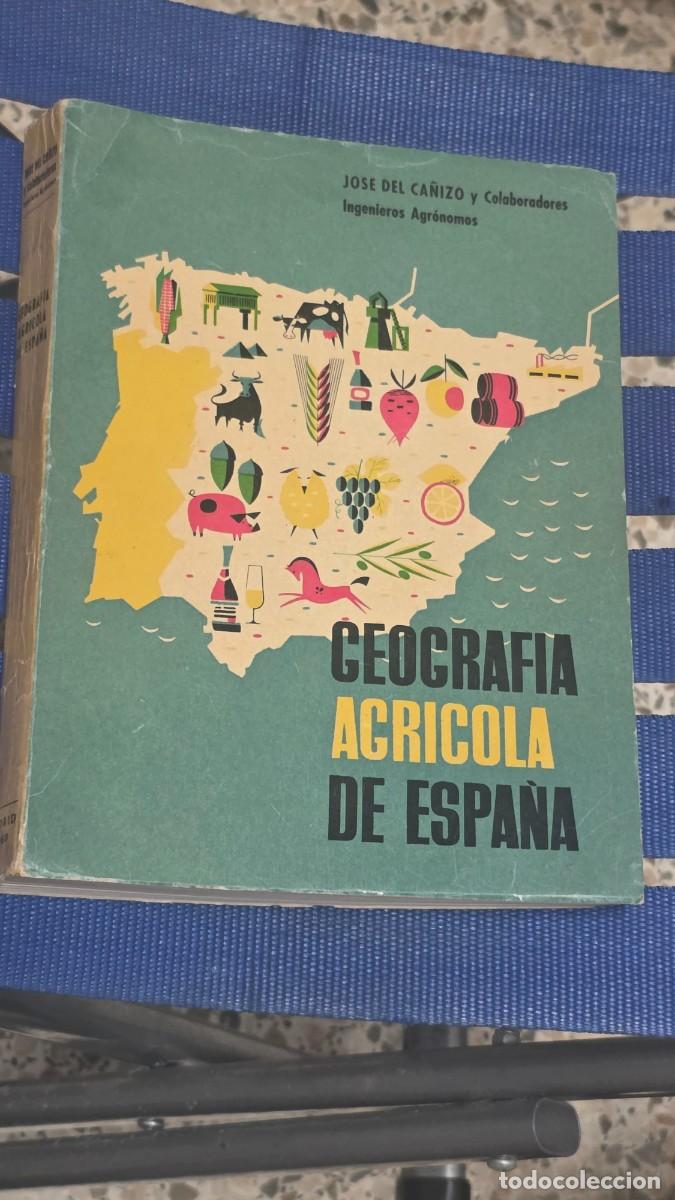 Libros de segunda mano: Geograf&iacute;a Agr&iacute;cola de Espa&ntilde;a, Jose Del Ca&ntilde;izo - MADRID 1960