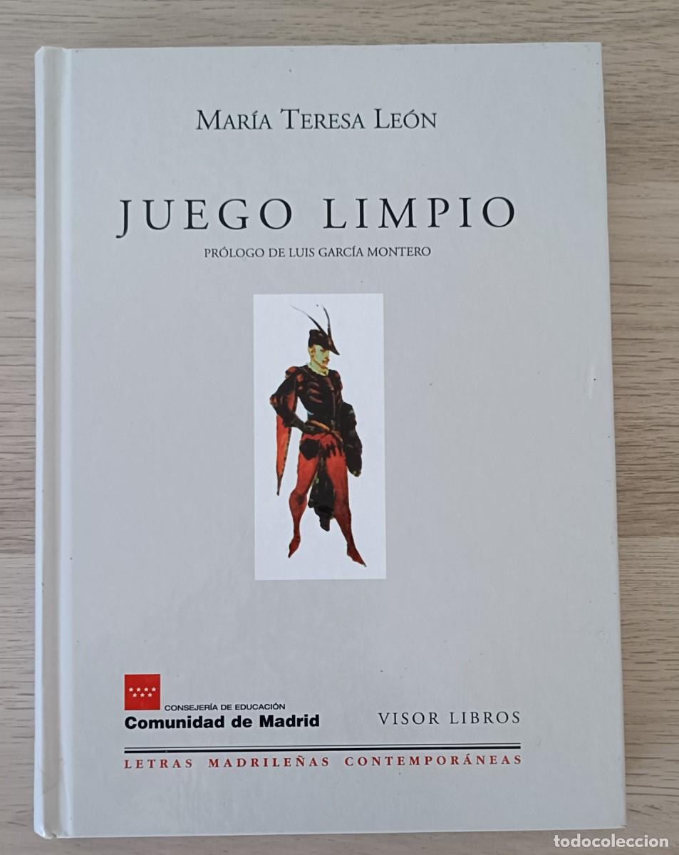 Libros de segunda mano: JUEGO LIMPIO, Mar&iacute;a Teresa Le&oacute;n, pr&oacute;logo de Luis Garc&iacute;a Montero, Visor Libros, Letras Madrile&ntilde;as