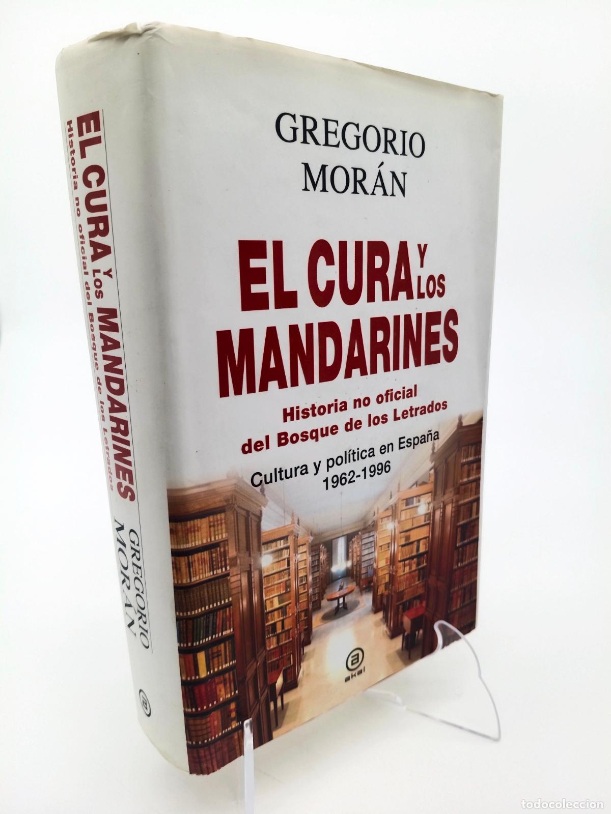 Libros de segunda mano: El cura y los mandarines. Historia no oficial del Bosque de los Letrados. Cultura y pol&iacute;tica en Espa