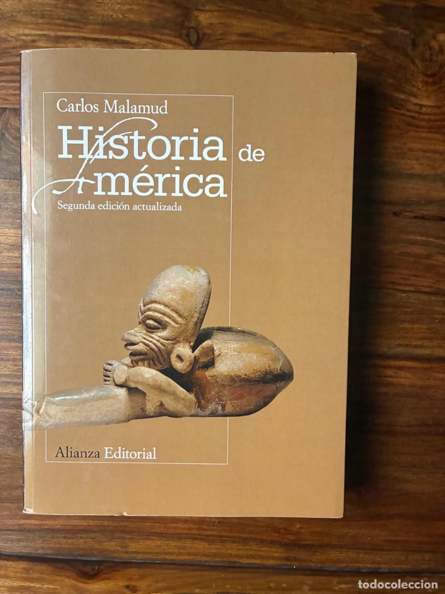 Libros de segunda mano: Historia de Am&eacute;rica. Carlos Malamud. Alianza editorial. Segunda edici&oacute;n actualizada