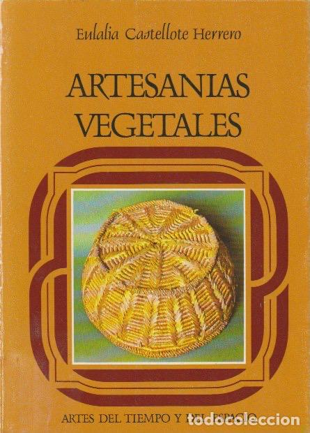 Libros de segunda mano: Artesan&iacute;as vegetales / Eulalia Castellote Herrero -1982 - Foto 1