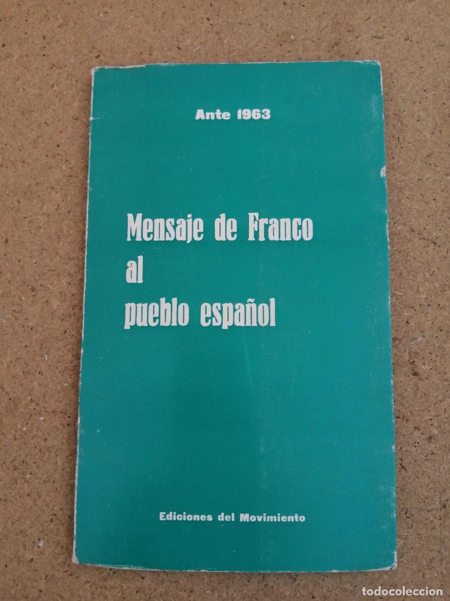 Libros de segunda mano: MENSAJE DE FRANCO AL PUEBLO ESPA&Ntilde;OL (1963)