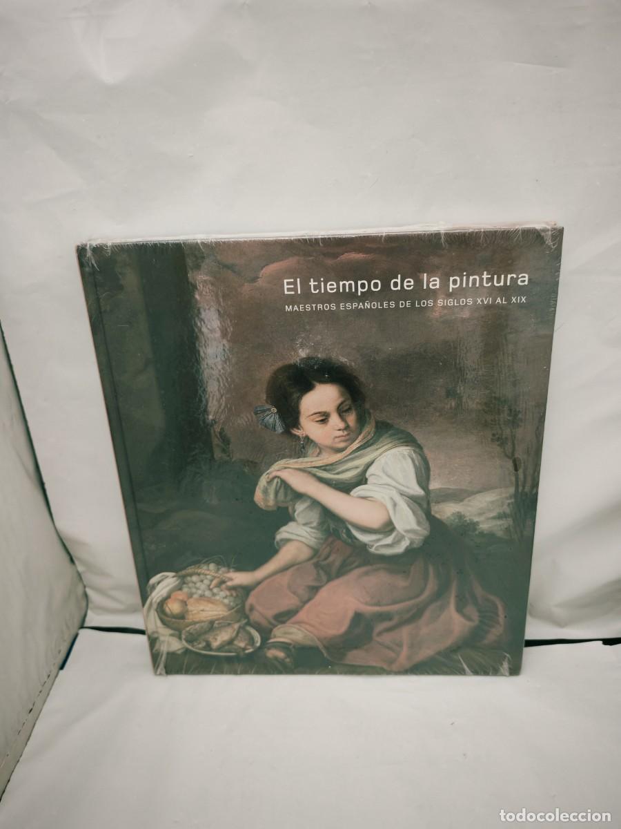 Gebrauchte B&uuml;cher: El tiempo de la pintura. Maestros espa&ntilde;oles de los siglos XVI al XIX (COMO NUEVO)