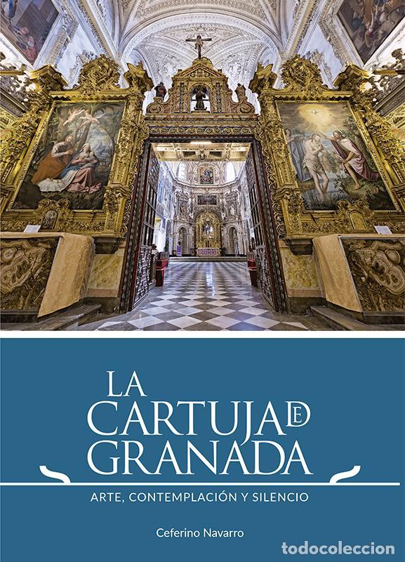 Libros de segunda mano: La Cartuja de Granada. - Navarro, Ceferino.