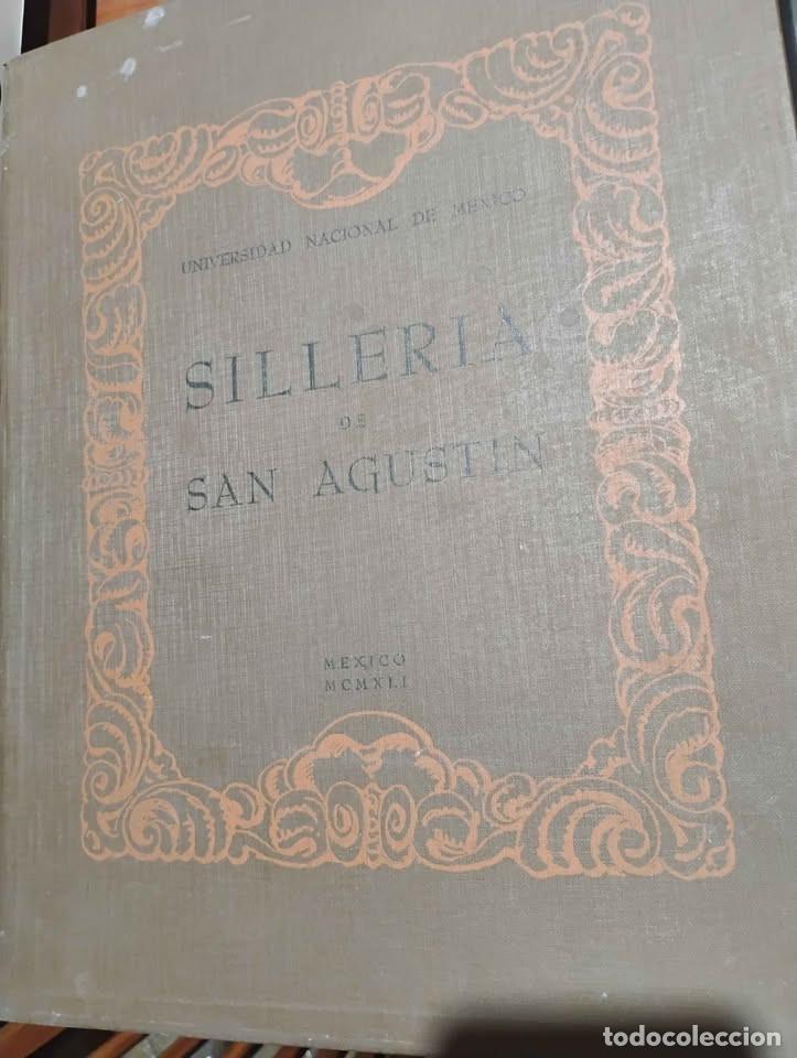 Libros de segunda mano: Siller&iacute;a del Coro de la Antigua Iglesia de San Agust&iacute;n, UNAM, 2 Vol&uacute;menes, 1941