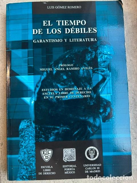 Libros de segunda mano: El tiempo de los d&eacute;biles -Luis G&oacute;mez Romero-