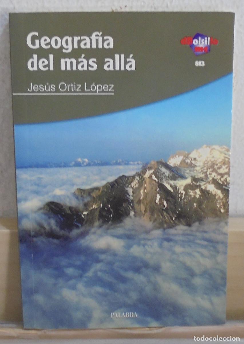 Libros de segunda mano: Geograf&iacute;a del m&aacute;s alla. Jes&uacute;s Ortiz L&oacute;pez