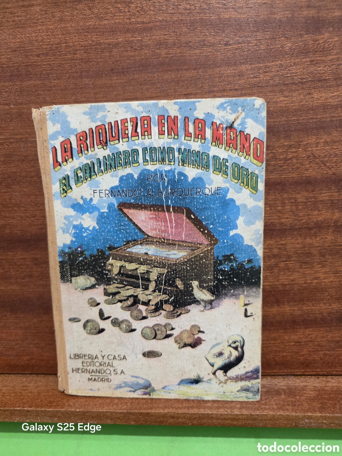 Libros de segunda mano: &rdquo;&rdquo;LA RIQUEZA EN LA MANO&rdquo;&rdquo;...&rdquo;&rdquo;EL GALLINERO COMO MINA DE ORO&rdquo;&rdquo;...FERNANDO ALBURQUERQUE...1952.......