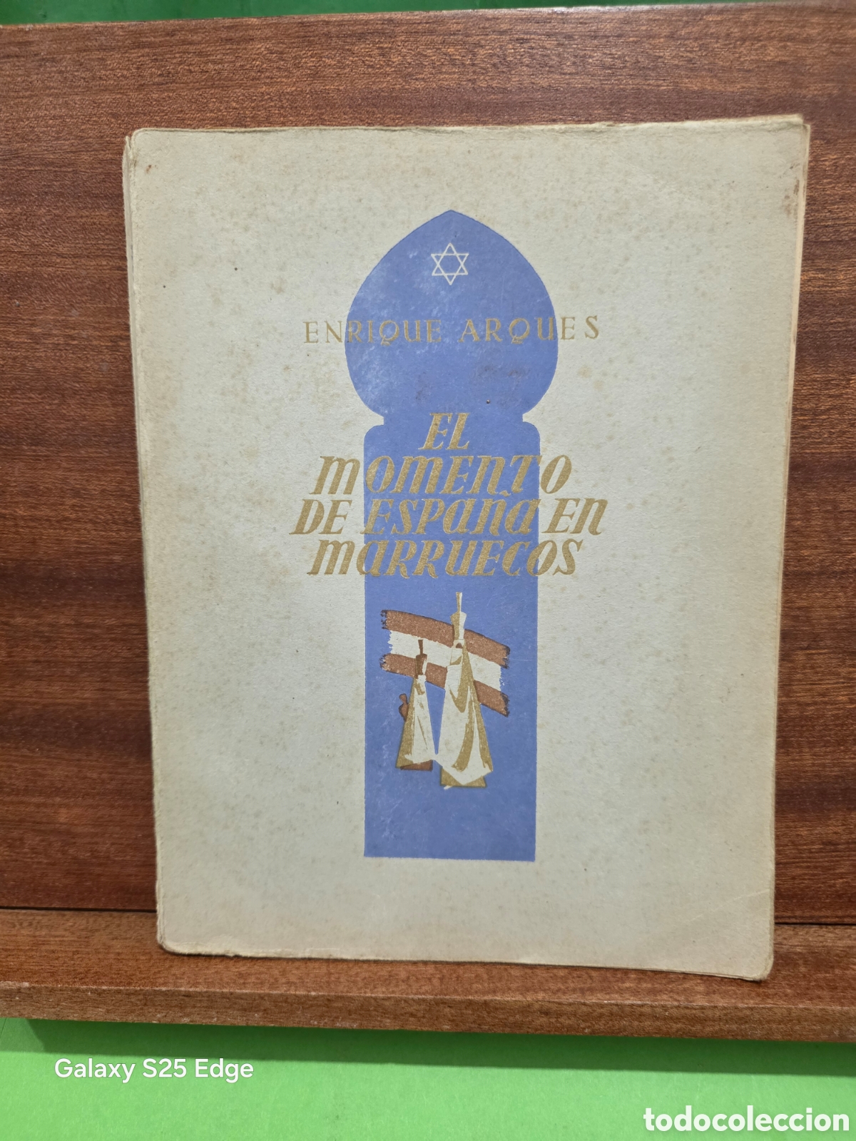 Libros de segunda mano: ANTIGUO LIBRO...1942...&rdquo;&rdquo;EL MOMENTO DE ESPA&Ntilde;A EN MARRUECOS&rdquo;&rdquo;...ENRIQUE ARQUES...MCMXLII...