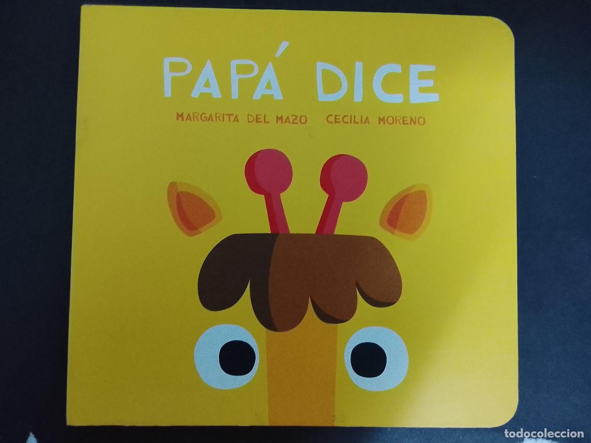 Libros de segunda mano: Margarita del Mazo y Cecilia Moreno: Pap&aacute; dice (Ediciones Jaguar. Colecci&oacute;n Miau. 2017)