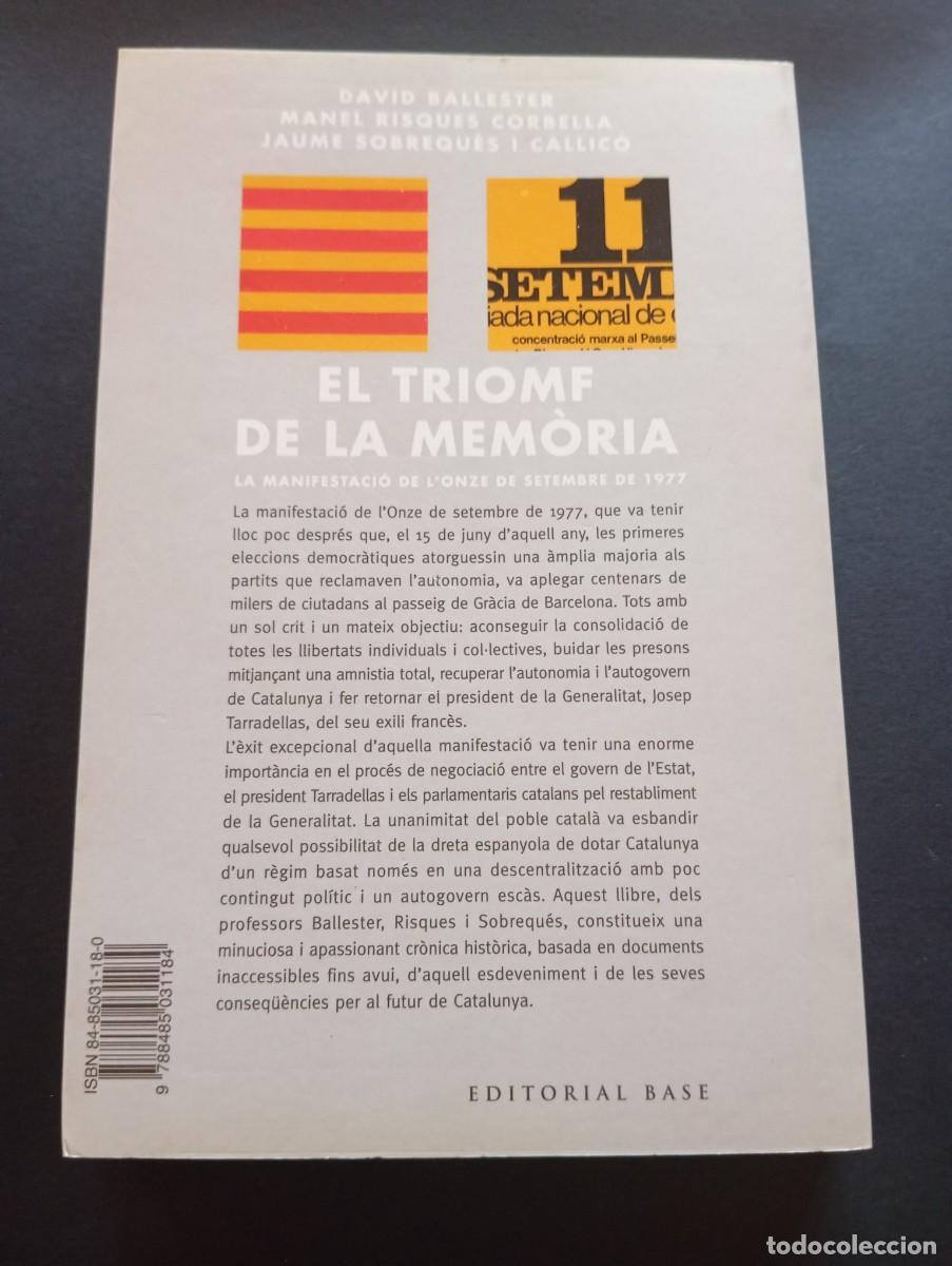 Libros de segunda mano: EL TRIOMF DE LA MEM&Ograve;RIA - La manifestaci&oacute; de lOnze de Setembre de 1977 - Editorial BASE - Foto 2
