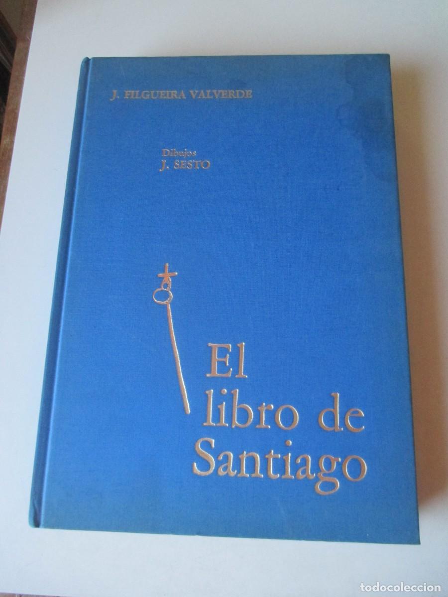 Libros de segunda mano: JOS&Eacute; FILGUEIRA VALVERDE El libro de Santiago W42140