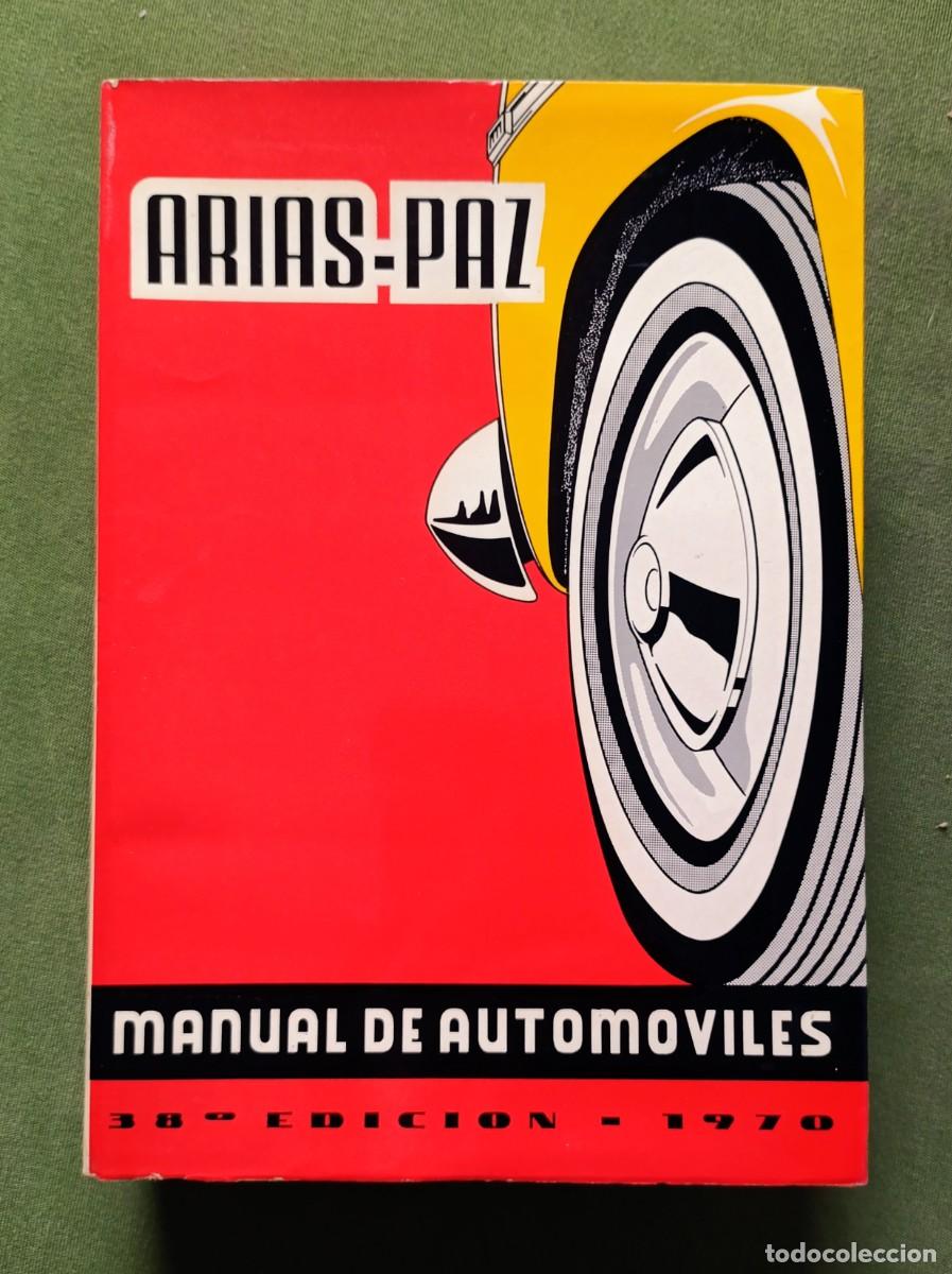 Libros de segunda mano: MANUAL DE AUTOM&Oacute;VILES - MANUEL ARIAS PAZ - 1970