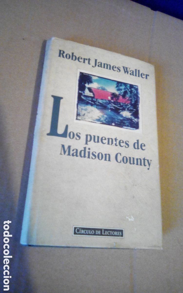 Libros de segunda mano: Los puentes de Madison County, por Robert James Waller. Foto autor. C&iacute;rculo de Lectores, a&ntilde;o 1995.
