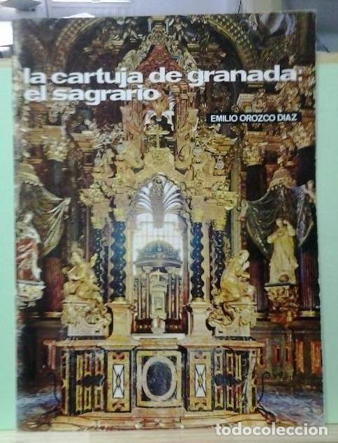 Libros de segunda mano: La cartuja de Granada: el sagrario. Emilio Orozco D&iacute;az