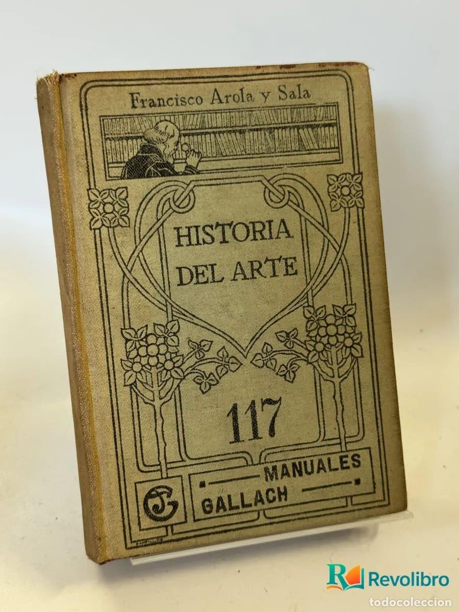 Libros de segunda mano: Historia del Arte - Francisco Arola y Sala
