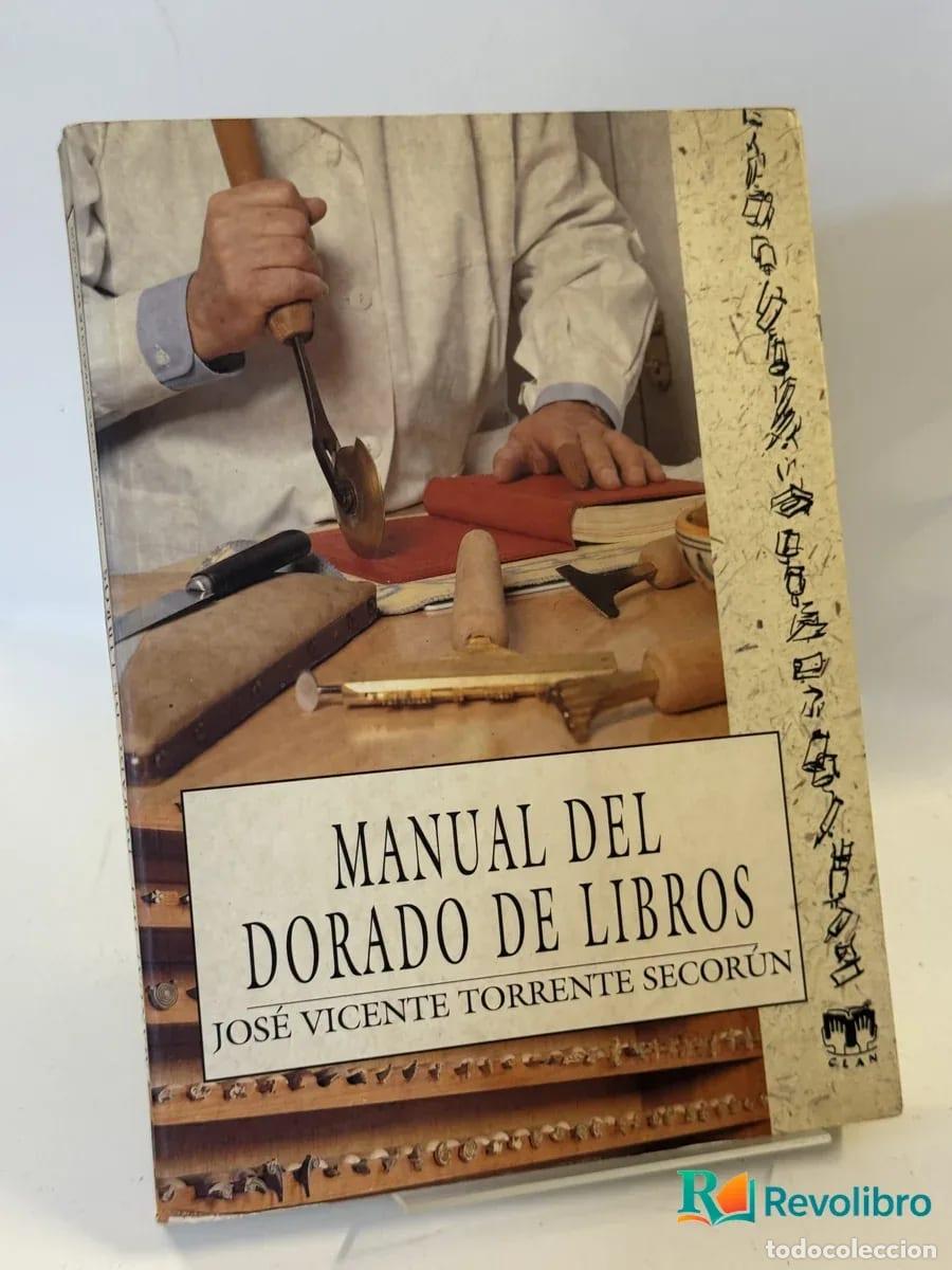 Libros de segunda mano: Manual del Dorado de Libros - Jos&eacute; Vicente Torrente Secor&uacute;n