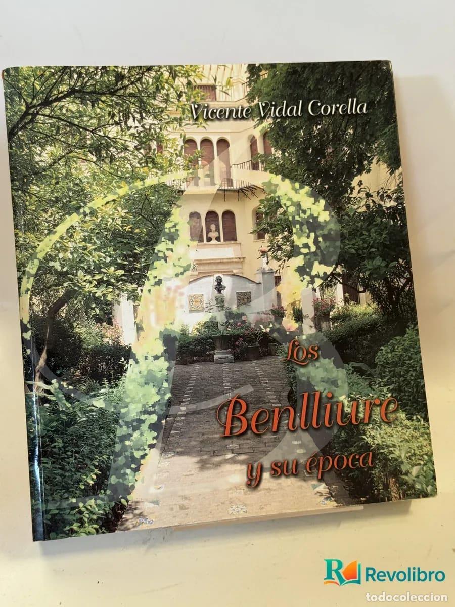 Libros de segunda mano: Los Benlliure y su epoca - Vicente Vidal Corella