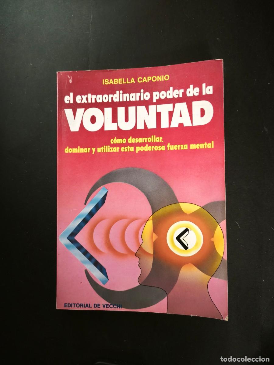 Libros de segunda mano: El extraordinario poder de la voluntad - Isabella Caponio - Foto 1