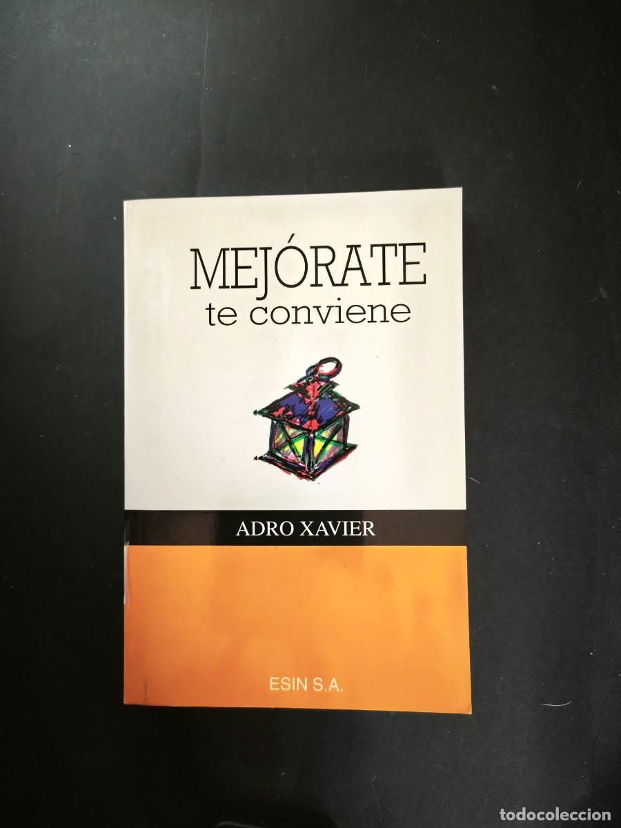 Libros de segunda mano: Mej&oacute;rate. Te conviene - Adro Xavier