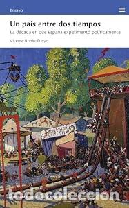 Libros de segunda mano: Un pa&iacute;s entre dos tiempos - Vicente Rubio-Pueyo